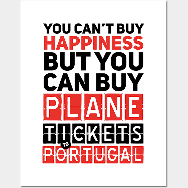 Plane Ticket to Portugal - Funny Travel Sayings Wall Art by bluerockproducts